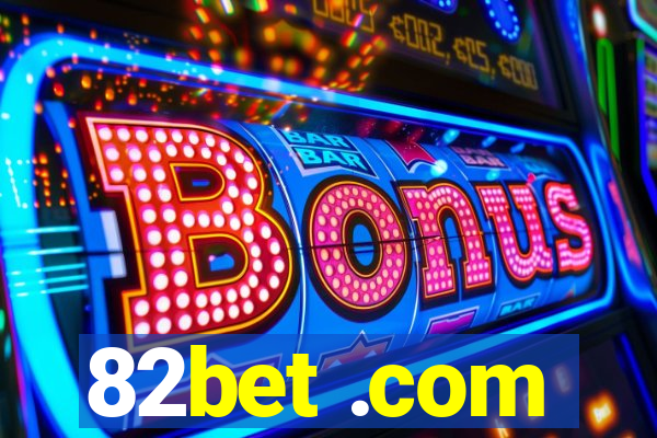 82bet .com